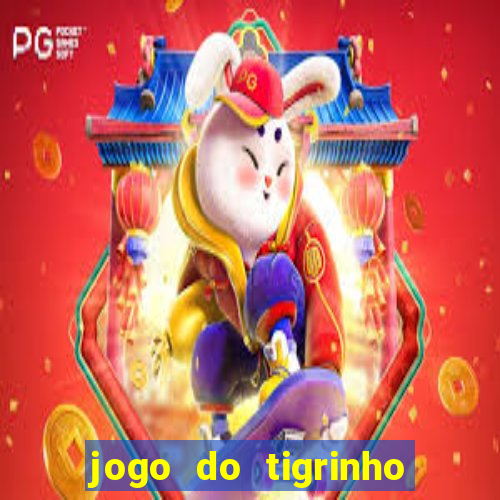 jogo do tigrinho oficial como jogar